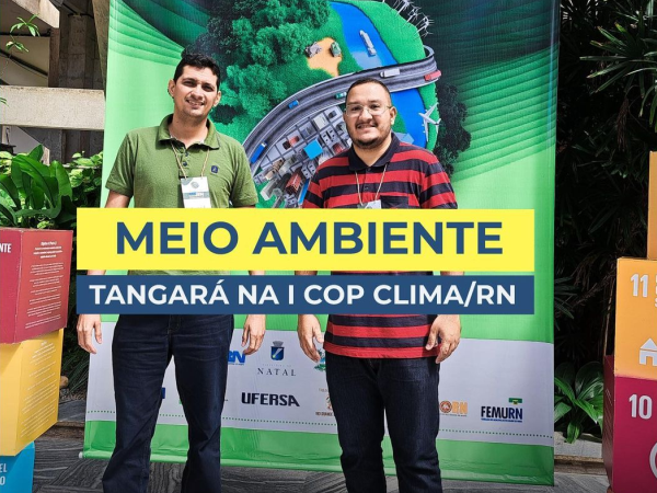 Meio Ambiente - Conferência Potiguar do Clima (COP/RN)
